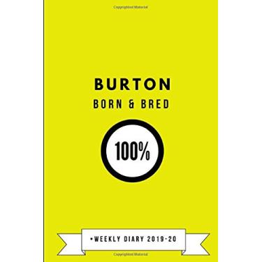 Imagem de Burton Born & Bred 100% • Weekly Diary 2019-20