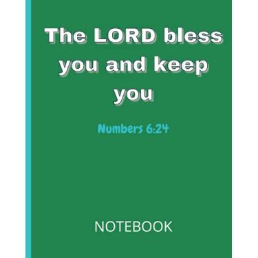 Imagem de The LORD bless you and keep you Numbers 6:24 Notebook: Christian Scripture Study Journal with Bible Verse Cover