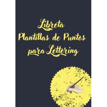 Imagem de Libreta Plantillas de Puntos para Lettering: Cuaderno de Caligrafía Bullet Journal A4 para Practicar Caligrafía y Tipografía.