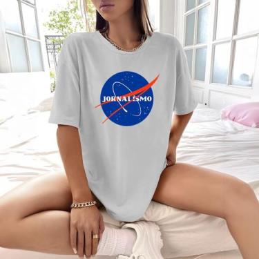 Imagem de Camisa Camiseta Feminina Estampada Nasa Jornalismo 100% Algodão Fio 30
