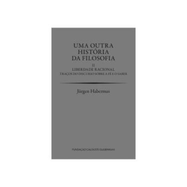 Imagem de Uma outra história da filosofia - vol. 2 - FUNDAÇAO CALOUSTE GULBENKIA