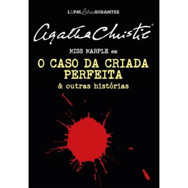 Imagem de Livro - O caso da criada perfeita e outras histórias
