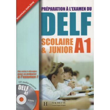 Imagem de Preparation A L´Examen Du Delf Scolaire & Junior A1 Avec Cd Audio