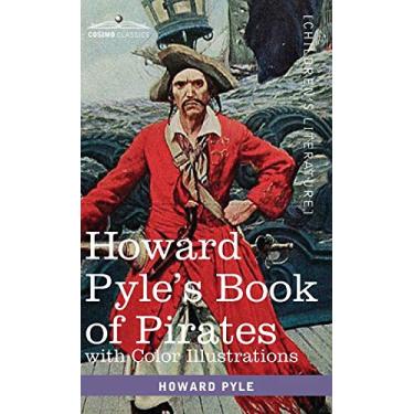 Imagem de Howard Pyle's Book of Pirates, with color illustrations: Fiction, Fact & Fancy concerning the Buccaneers & Marooners of the Spanish Main