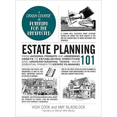 Imagem de Estate Planning 101: From Avoiding Probate and Assessing Assets to Establishing Directives and Understanding Taxes, Your Essential Primer to Estate Planning