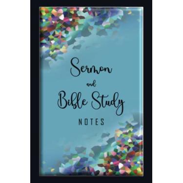 Imagem de Sermon and Bible Study Notes: A Church Sermon and Bible Study Journal Notebook for Women and Teens. Record and Reflect on Sermon Messages and Bible Group Study Preaching.