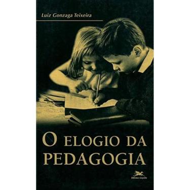 Imagem de O Elogio Da Pedagogia