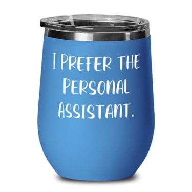 Imagem de Assistente pessoal motivacional, eu prefiro o assistente pessoal, taça de vinho de aniversário para assistente pessoal