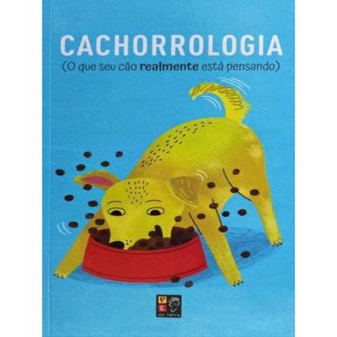 Imagem de Cachorrologia - O Que Seu Cao Realmente Está Pensando