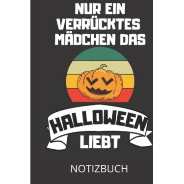 Imagem de Nur ein verrücktes Mädchen das Halloween liebt Notizbuch: Perfektes liniertes A5 Notizbuch zu Halloween