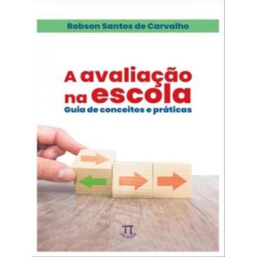 Imagem de A avaliação na escola. guia de conceitos e práticas - PARABOLA