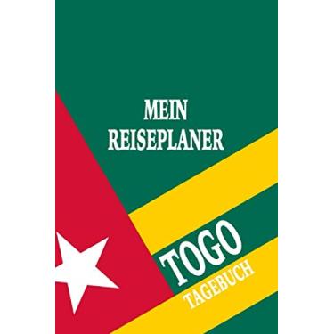 Imagem de Togo Mein Reiseplaner Tagebuch: 116 Seiten 6x9 Format. Perfekt als Reiseplaner und Reisetagebuch zum selber eintragen von Plänen und Erinnerungen im Togo Urlaub