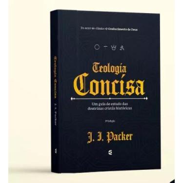 Imagem de Teologia Concisa - 3ª Edição - Capa Dura - J.I Packer