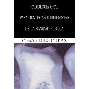 Imagem de Radiología oral para dentistas e higienistas de la sanidad pública - Espanhol