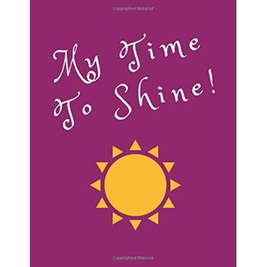 Imagem de My Time To Shine: Journal For Adult Children Of Alcoholics and Dysfunctional Families (Recovering From The Past) Large Blank Lined Notebook