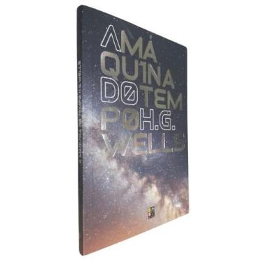 Imagem de Livro Físico A Máquina do Tempo H. G. Wells - Pé da Letra