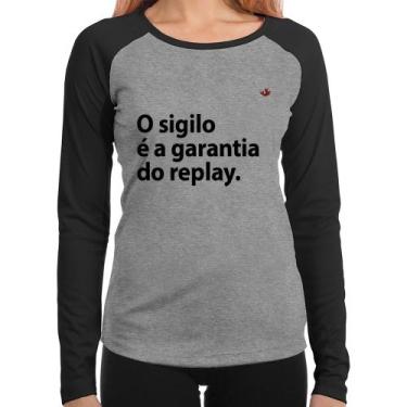 Imagem de Baby Look Raglan O sigilo é a garantia do replay Manga Longa - Foca na
