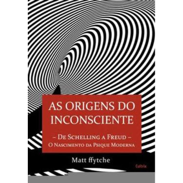 Imagem de As Origens Do Inconsciente