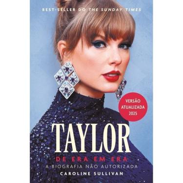 Imagem de Taylor de Era Em Era - A Biografia Não Autorizada