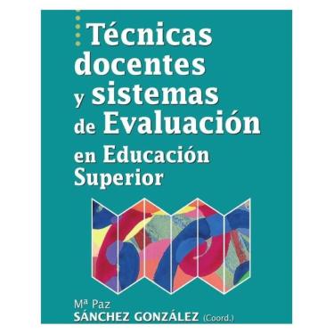 Imagem de Técnicas docentes y sistemas de Evaluación en Educación Superior - Espanhol