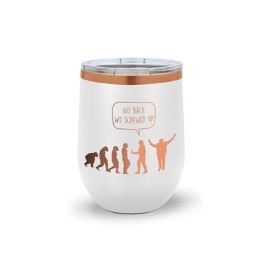Imagem de Copo de vinho Go Back, We Screwed Up – Presente para colegas de trabalho, amigos, família – Copo isolado de aço inoxidável (branco)