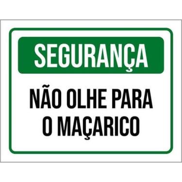 Imagem de Kit 3 Placas De Sinalização - Segurança Não Olhe Maçarico - Sinalizo