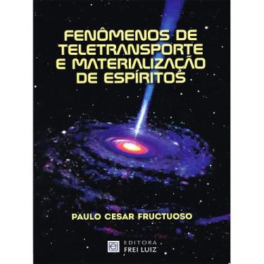 Imagem de Fenômenos de Teletransporte e Materialização de Espíritos - Lar de Fre