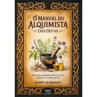 Imagem de Manual do alquimista das ervas, o - alfabeto - EDITORA ALFABETO