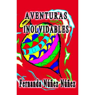 Imagem de Aventuras Inolvidables: Historias de Aventuras y Fantasía - Cuentos - Literatura Infantil y Juvenil -Libro Didáctico