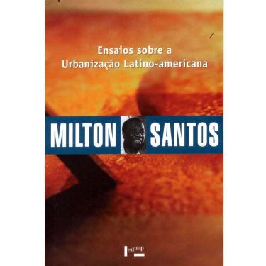 Imagem de Livro - Ensaios Sobre a Urbanização Latino-americana - Milton Santos
