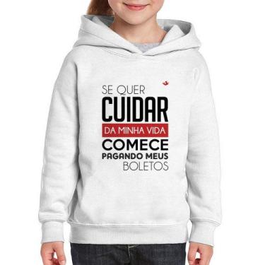 Imagem de Moletom Infantil Se quer cuidar da minha vida comece pagando meus bole