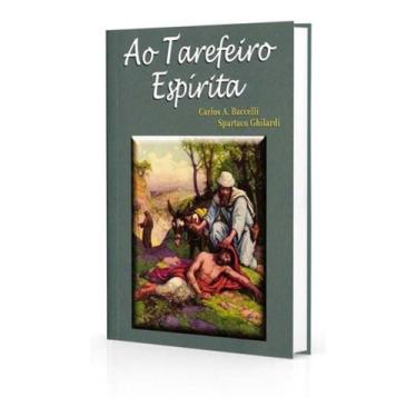 Imagem de Ao Tarefeiro Espírita - Livraria Chico Xavier