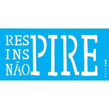 Imagem de Stencil Opa 7 x 15 cm - Frase Respirar - 2326 - Opa Criando Arte