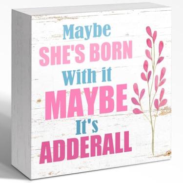 Imagem de WUZYOU Engraçado Adhd Crafter Wood Box Sign Wall Decor, Maybe She'S Born With It Maybe It'S Adderal Wall Wood Block Sign Decorate, Motivational Neurodivergent Home Office Desk Tabletop Shelf Decor