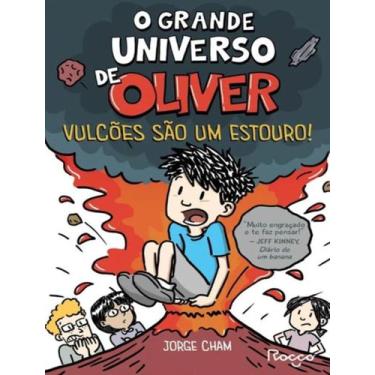 Imagem de Livro - Grande Universo De Oliver, O - Vulcoes Sao Um Estouro! Com Bri