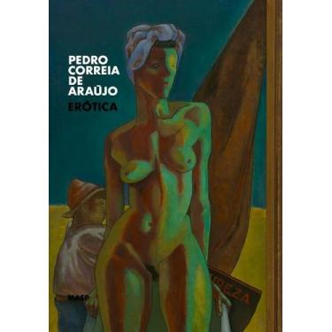 Imagem de Livro - Pedro Correia de Araújo: erótica