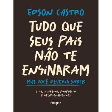 Imagem de Tudo Que Seus Pais Nao Te Ensinaram