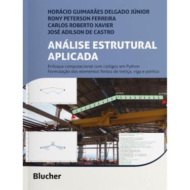 Imagem de Analise Estrutural Aplicada - Enfoque Computacional Em Python Formulacao Dos Elementos Finitos De Trelica, Viga E Portico