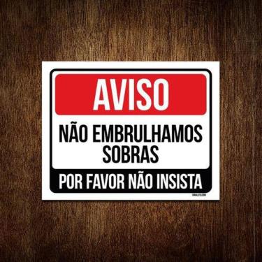 Imagem de Kit 3 Placas Sinalização - Aviso Não Embrulhamos Sobras