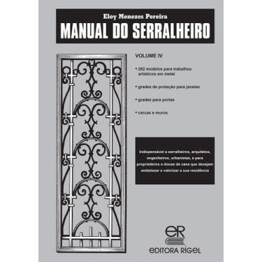 Imagem de Manual do Serralheiro - Volume IV: A Serralheria da Construção Moderna