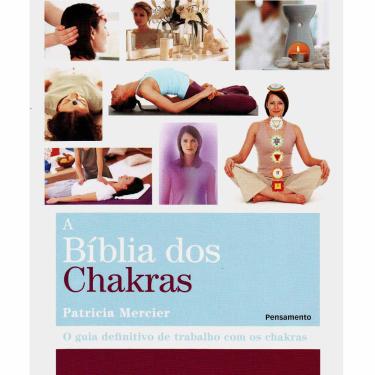 Imagem de Livro - A Bíblia dos Chakras: o Guia Definitivo de Trabalho Com os Chakras - Patricia Mercier