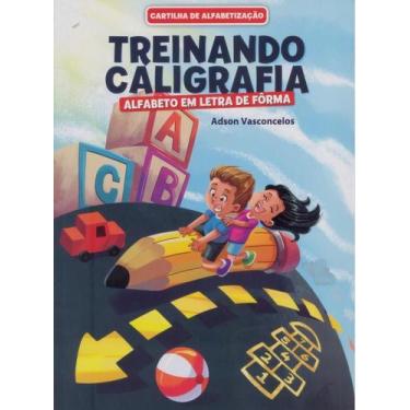 Imagem de Cartilha De Alfabetização Treinando Caligrafia - Letra De Forma - Bich