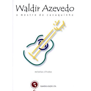 Imagem de Livro - Waldir Azevedo - O mestre do cavaquinho
