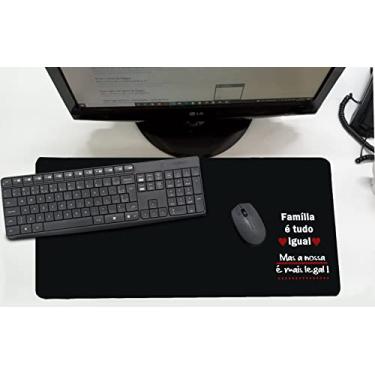 Imagem de Mouse Pad Desk Pad Grande 30x70cm - FRASE FAMILIA É TUDO