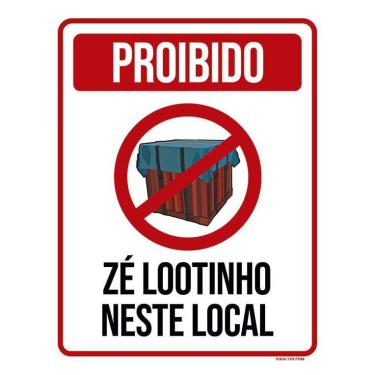 Imagem de Placa Decorativa - Proibido Zé Lootinho Neste Local 18X23