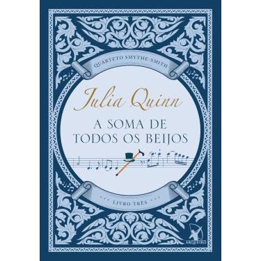 Imagem de A soma de todos os beijos (Quarteto Smythe-Smith - Livro 3) (0207)