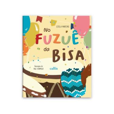Imagem de Livro - No Fuzuê da Bisa - Um aniversário cheio de história e cultura 