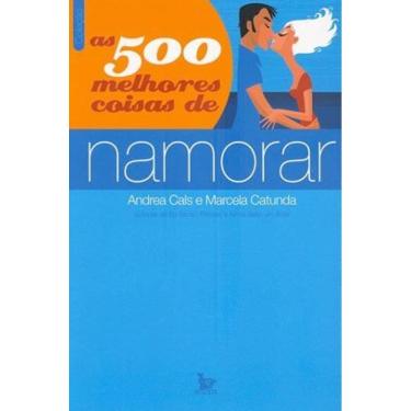 Imagem de 500 Melhores Coisas De Namorar, As