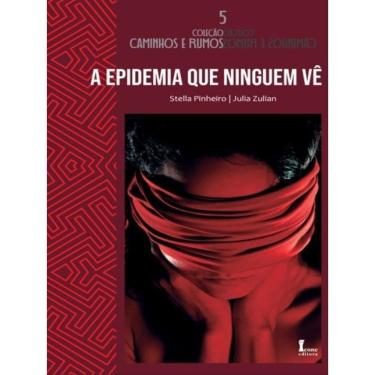 Imagem de A Epidemia Que Ninguém Vê