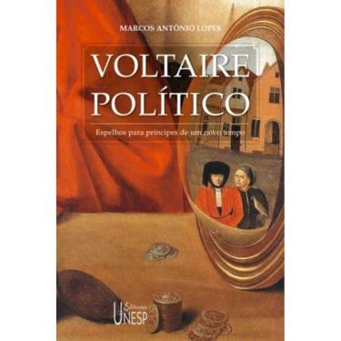 Imagem de Voltaire Político - Espelhos Para Príncipes De Um Novo Tempo
